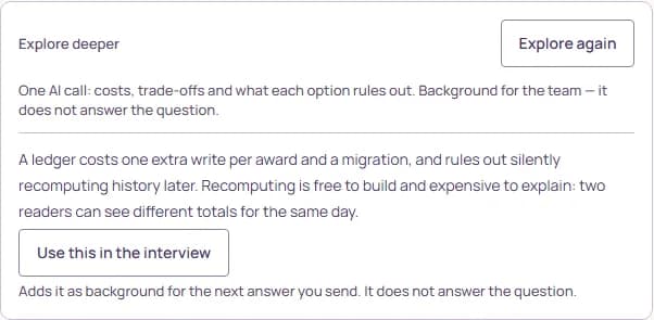 The Explore deeper card after a run: a paragraph on what a ledger costs and what recomputing rules out, Explore again, and Use this in the interview.