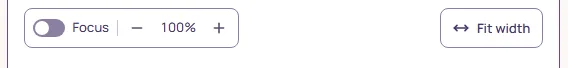 The row above the document: the Focus switch, zoom out, 100%, zoom in, and Fit width.