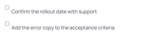 A task list with two items, each a checkbox followed by its text on the same line.