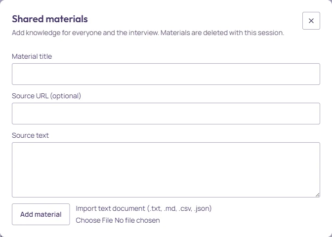 The Shared materials dialog: Material title, Source URL (optional), Source text, Add material, and Import text document (.txt, .md, .csv, .json).